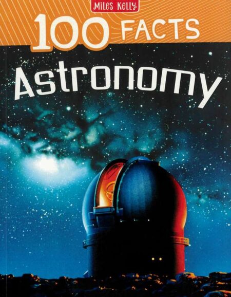 100 Facts: Astronomy