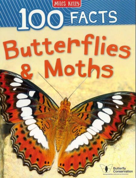 100 Facts: Butterflies and Moths