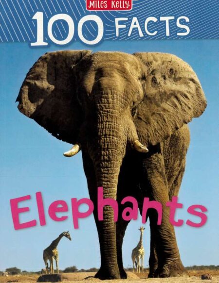 100 Facts: Elephants