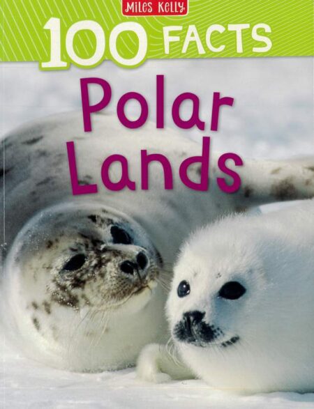 100 Facts: Polar Lands