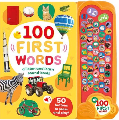 100 First Words: A Listen and Learn Sound Book