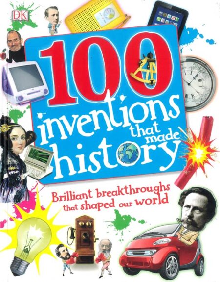 100 Inventions that Made History