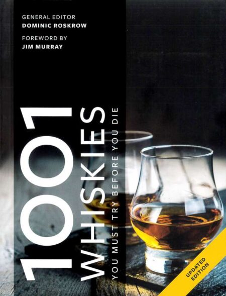 1001 Whiskies You Must Try Before You Die