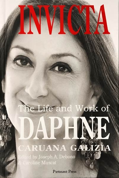 INVICTA: The Life and Work of DAPHNE CARUANA GALIZIA