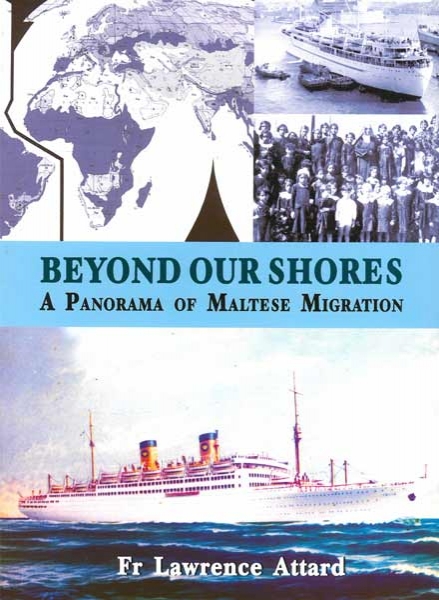 Beyond our Shores - A Panorama of Maltese Migration