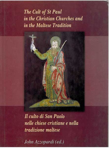 The Cult of St. Paul in the Christian Churches and in the Maltes