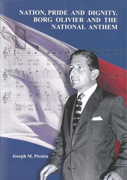 Nation, Pride and Dignity. Borg Olivier and the National Anthem