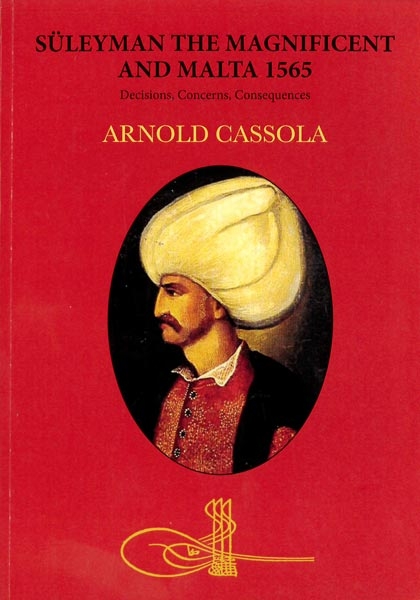 Suleyman The Magnificent and Malta 1565