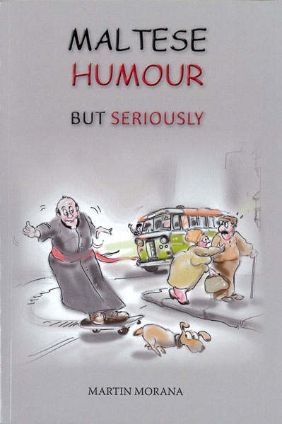 Maltese Humour but Seriously