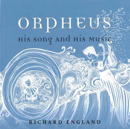 Orpheus - His Song and His Music