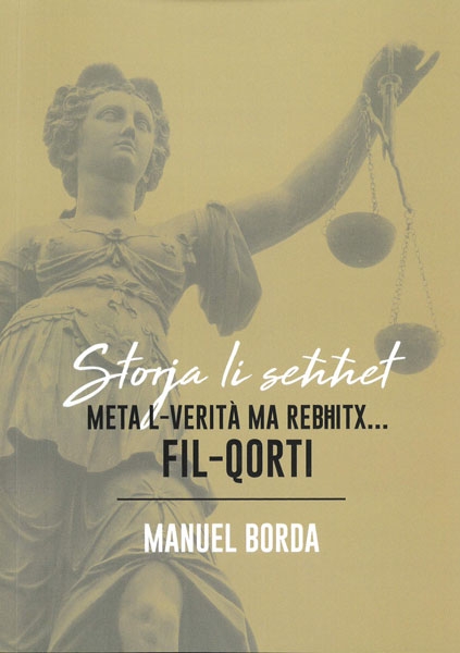 Storja li sehhet - Meta l-verita ma rebhitx... Fil-qorti