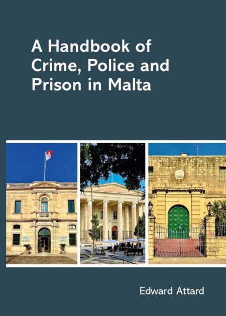 A Handbook of Crime, Police and Prison in Malta (Hardback)
