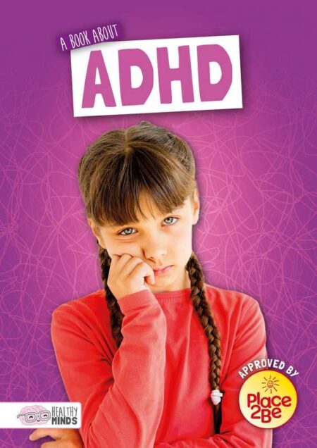 Healthy Minds: A Book about ADHD