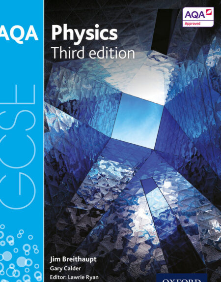 GCSE AQA Physics Third Edition