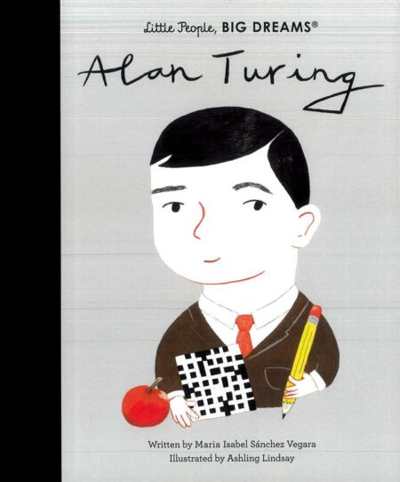 Little People, Big Dreams: Alan Turing