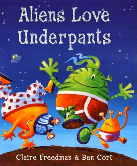 Aliens Love Underpants
