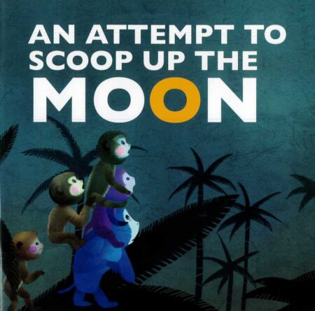 An Attempt to Scoop Up the Moon