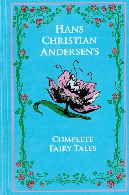 Hans Christian Andersen Complete Fairy Tales