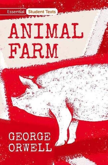 Animal Farm: Essential Student Texts