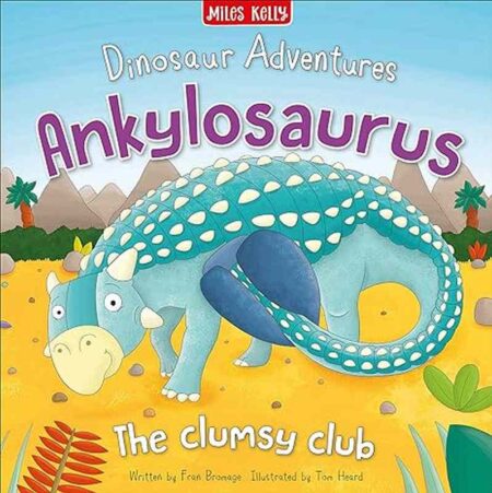 Ankylosaurus: The clumsy club