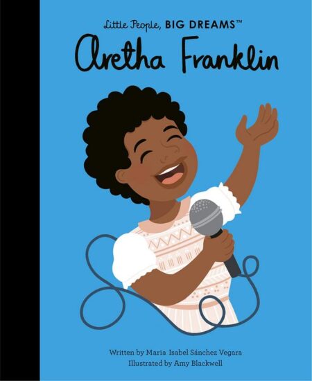 Little People, Big Dreams: Aretha Franklin