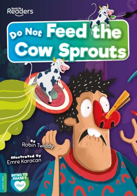 BookLife Readers Level 4+ : Do Not Feed the Cow Sprouts