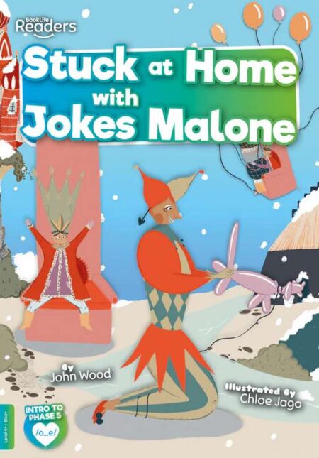 BookLife Readers Level 4+ : Stuck at Home with Jokes Malone