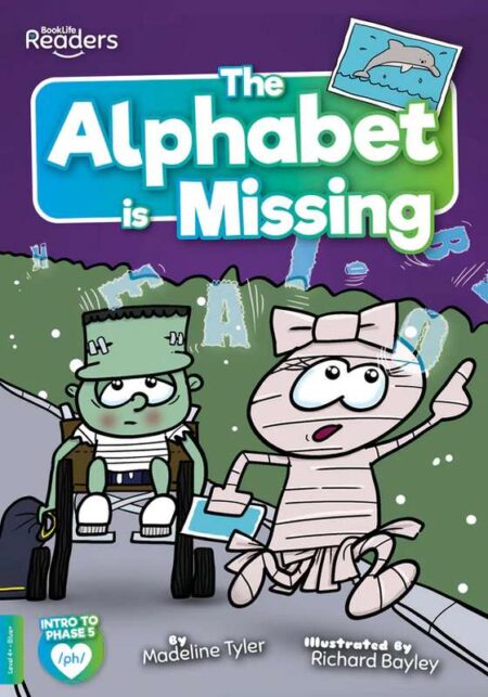 BookLife Readers Level 4+ : The Alphabet is Missing