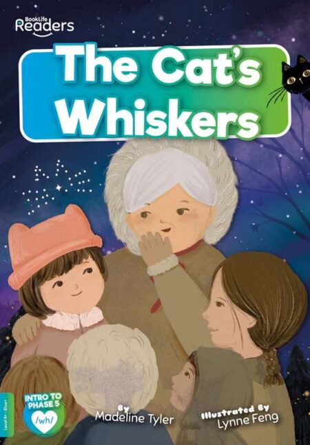 BookLife Readers Level 4+ : The Cat's Whiskers