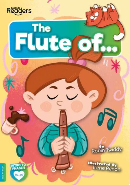 BookLife Readers Level 4+ : The Flute of...