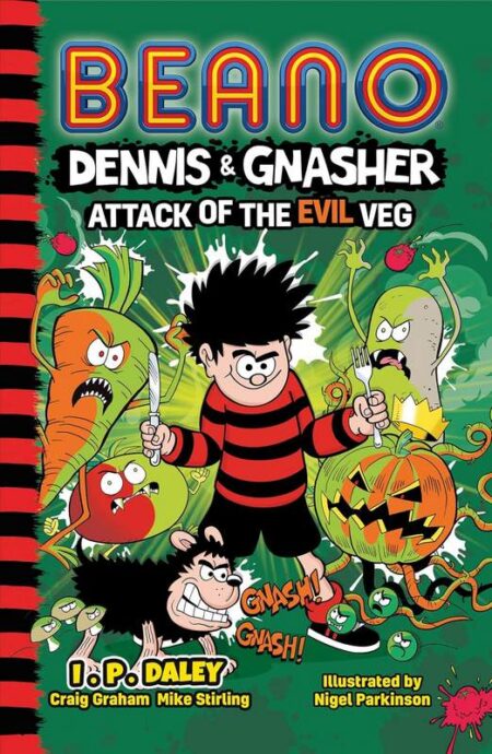 Beano Dennis & Gnasher: Attack of the Evil Veg