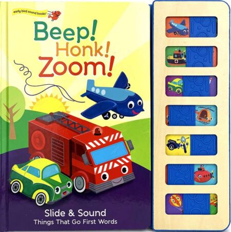 Beep! Honk! Zoom! Slide and Sound Book