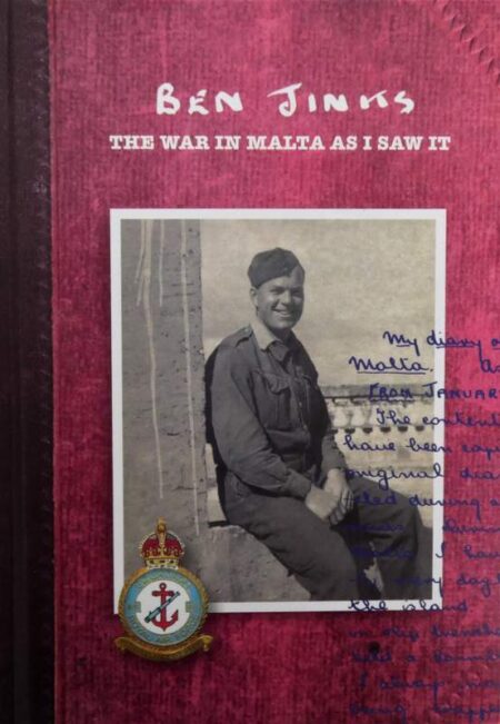 Ben Jinks – The War in Malta as I saw it
