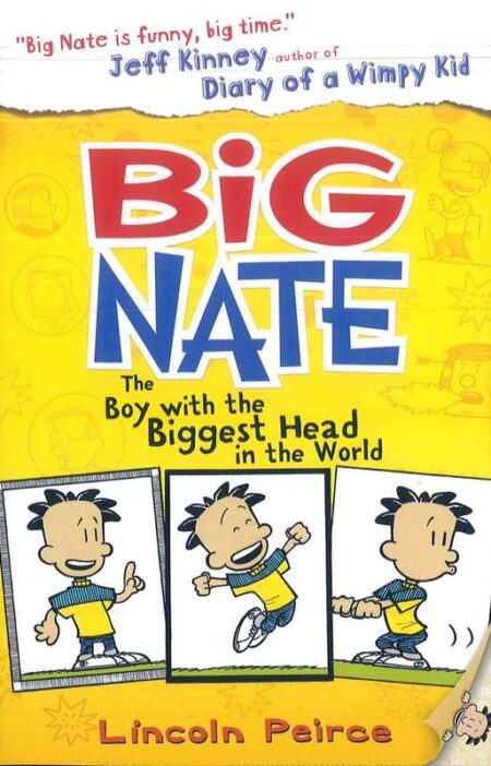 Big Nate: The Boy with the Biggest Head in the World