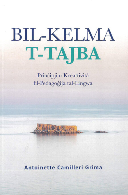 Bil-Kelma t-Tajba: Prinċipji u Kreattività fil-Pedagoġija tal-Lingwa