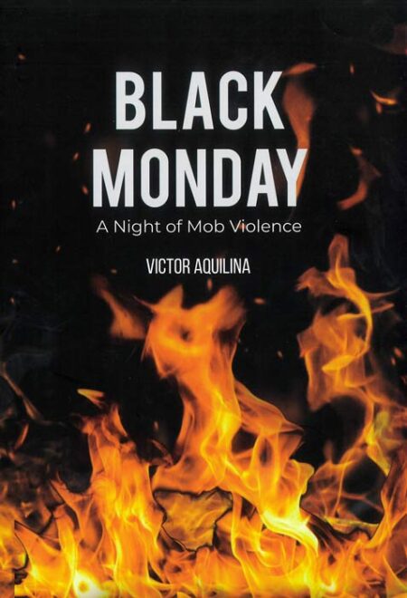 Black Monday, A Night of Mob Violence