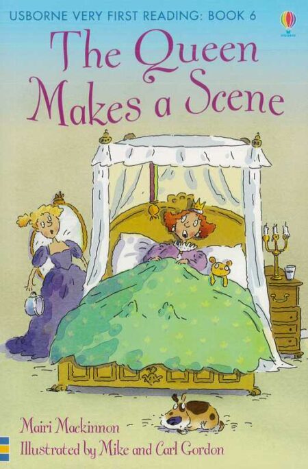 The Queen makes a Scene: Usborne Very First Reading