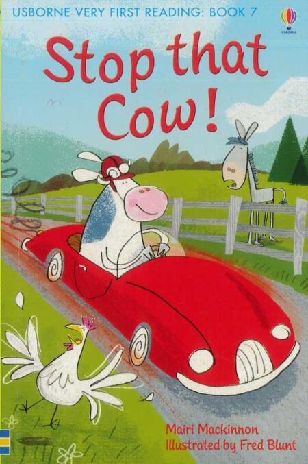 Stop That Cow!: Usborne Very First Reading