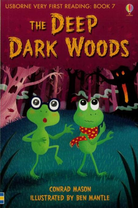 The Deep Dark Woods: Usborne Very First Reading