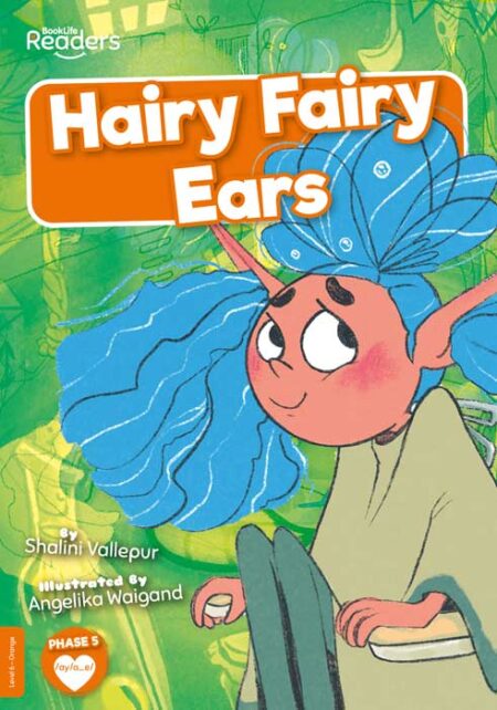 BookLife Readers Level 6: Hairy Fairy Ears