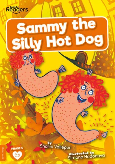 BookLife Readers Level 6: Sammy the Silly Sausage