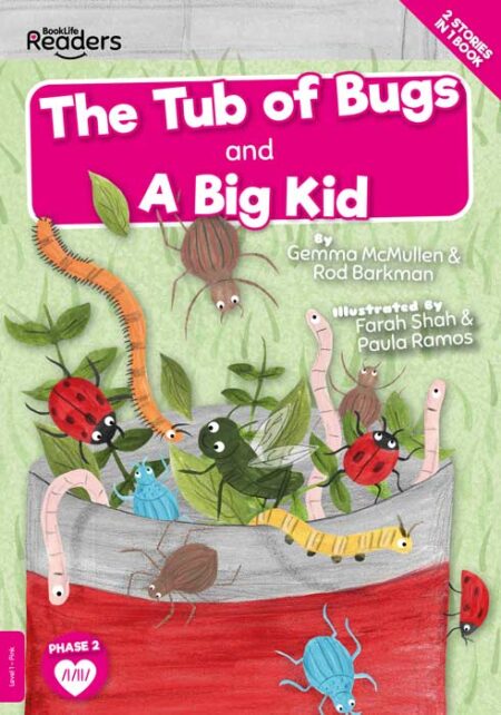 BookLife Readers Level 1: The Tub of Bugs and A Big Kid