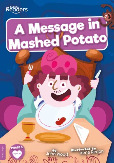 BookLife Readers Level 8: A Message in Mashed Potato