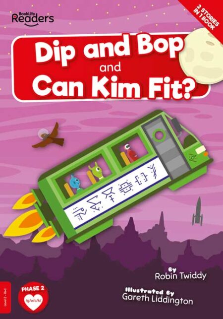 BookLife Readers Level 2: Dip and Bop Go Zoom and Can Kim Fit?