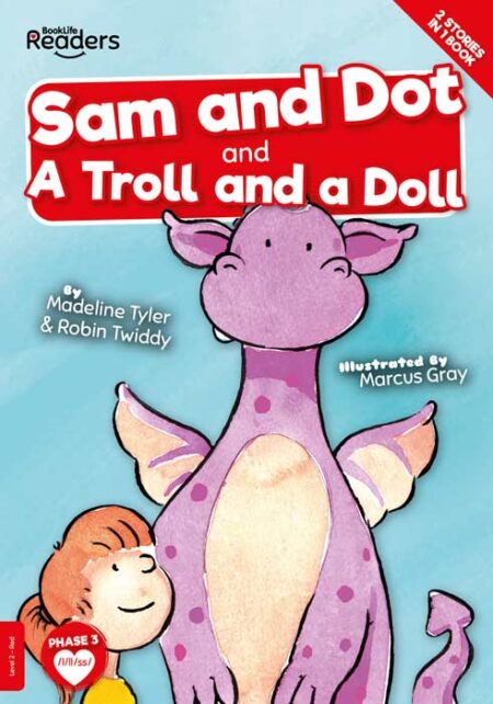 BookLife Readers Level 2: Sam And Dot And A Troll And A Doll
