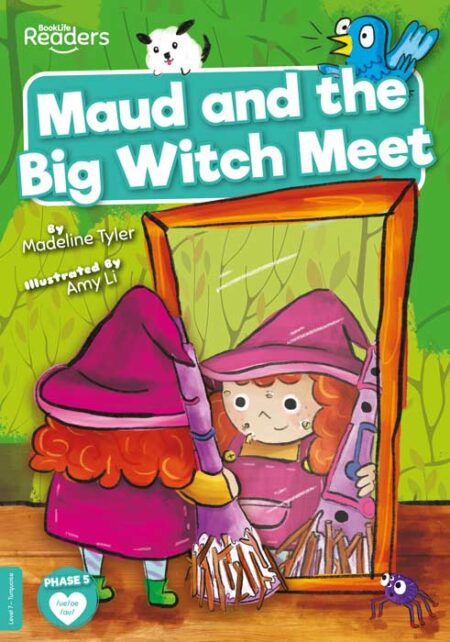 BookLife Readers Level 7: Maud and the Big Witch Meet
