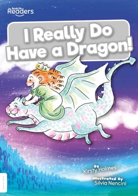 BookLife Readers Level 10: I Really Do Have a Dragon!
