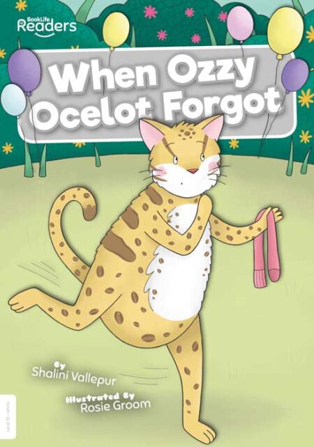 BookLife Readers Level 10: When Ozzy Ocelot Forgot