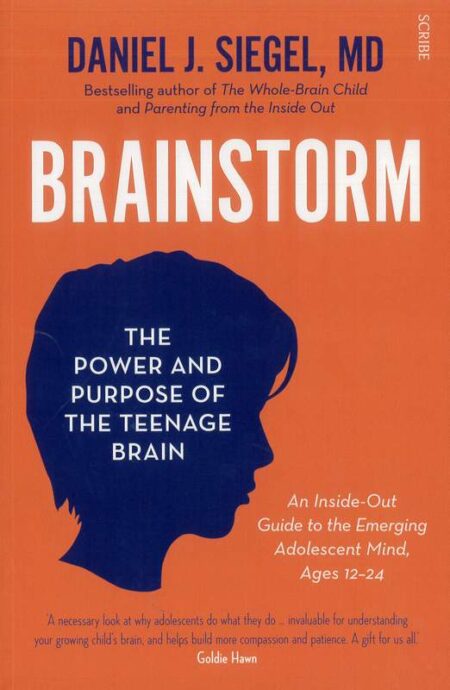 Brainstorm: The Power and Purpose of the Teenage Brain