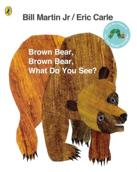 Brown Bear, Brown Bear, What Do You See?